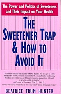 The Sweetener Trap & How to Avoid It (Paperback)