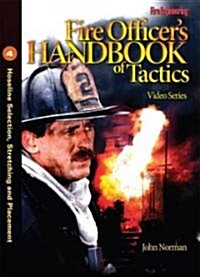 Fire Officers Handbook of Tactics Video Series 4: Hoseline Selection, Stretching and Placement (DVD-Video)