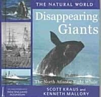 Diappearing Giants: The North Atlantic Right Whale (Hardcover)