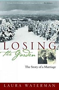 Losing the Garden: The Story of a Marriage (Hardcover)