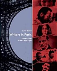 Writers in Paris: Literary Lives in the City of Light (Hardcover)