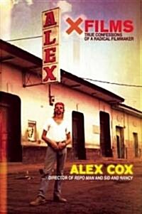 X Films: True Confessions of a Radical Filmmaker (Paperback)