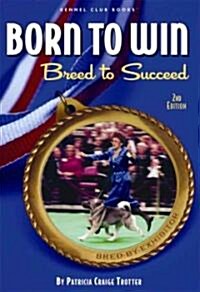 Born to Win, Breed to Succeed (Hardcover, 2)