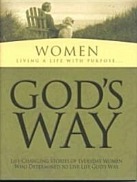 Women-Living a Life of Purpose... Gods Way (Hardcover)