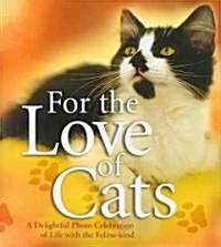 For the Love of Cats (Hardcover)