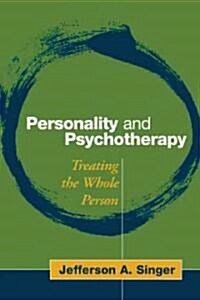 Personality and Psychotherapy: Treating the Whole Person (Hardcover)