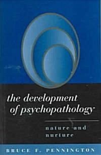 The Development of Psychopathology: Nature and Nurture (Paperback)