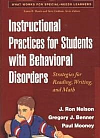 Instructional Practices for Students with Behavioral Disorders: Strategies for Reading, Writing, and Math (Paperback)