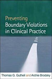 Preventing Boundary Violations in Clinical Practice (Hardcover, 1st)