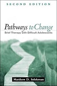 Pathways to Change: Brief Therapy with Difficult Adolescents (Paperback, 2)