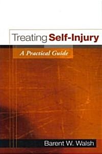 Treating Self-Injury (Paperback, Reprint)