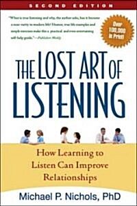 The Lost Art of Listening: How Learning to Listen Can Improve Relationships (Paperback, 2)