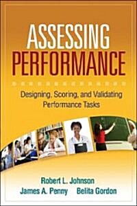 Assessing Performance: Designing, Scoring, and Validating Performance Tasks (Hardcover)