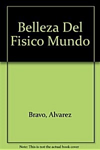 Belleza Del Fisico Mundo (Paperback)