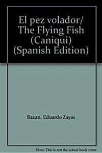 El pez volador/ The Flying Fish (Hardcover)