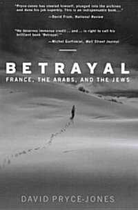 Betrayal: France, the Arabs, and the Jews (Paperback)