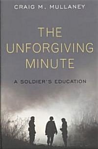 The Unforgiving Minute (Hardcover, 1st)