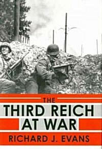 The Third Reich at War (Hardcover)