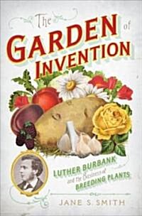 The Garden of Invention (Hardcover)