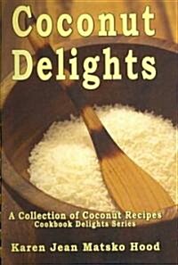 Coconut Delights (Paperback, Spiral)