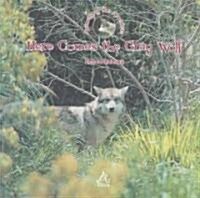 Here Comes the Gray Wolf (Paperback)