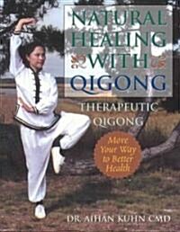 Natural Healing with Qigong: Therapeutic Qigong (Paperback)