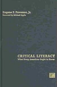 Critical Literacy: What Every American Ought to Know (Hardcover)