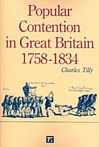 Popular Contention In Great Britain, 1758-1834 (Paperback)