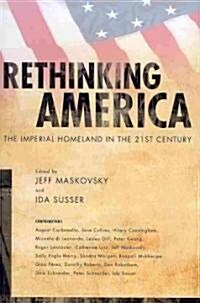 Rethinking America: The Imperial Homeland in the 21st Century (Paperback)