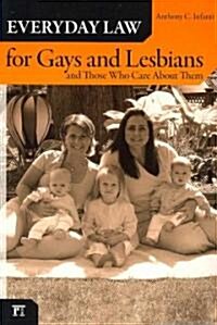 Everyday Law for Gays and Lesbians: And Those Who Care About Them (Paperback)