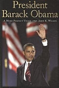 President Barack Obama: A More Perfect Union (Paperback)