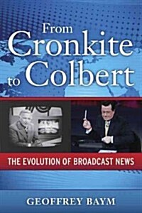 From Cronkite to Colbert (Hardcover)