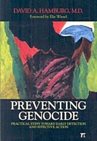 Preventing Genocide: Practical Steps Toward Early Detection and Effective Action (Hardcover)