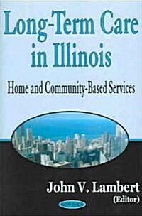 Long Term Care in Illinois (Hardcover, UK)