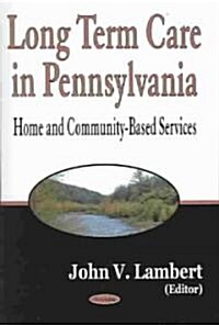 Long Term Care in Pennsylvania (Hardcover, UK)