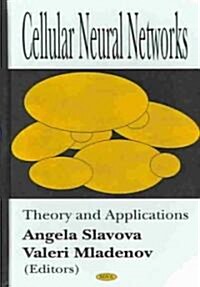Cellular Neural Networks: Theory and Applications (Hardcover)