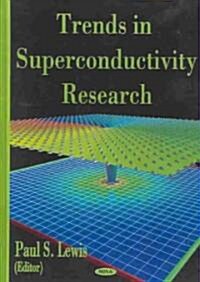 Trends in Superconductivity Research (Hardcover)