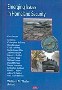 Emerging Issues In Homeland Security (Hardcover)