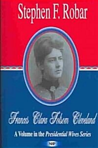 Frances Clara Folsom Cleveland (Paperback)