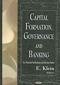 Capital Formation, Governance And Banking (Hardcover)