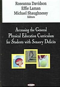 Accessing the General Physical Education Curriculum for Students with Sensory Deficits (Paperback, UK)