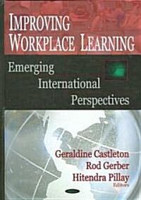 Improving Workplace Learning (Hardcover, UK)