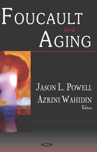 Foucault And Aging (Hardcover)