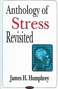 Anthology of Stress Revisited: Selected Works of James H. Humphrey (Hardcover, UK)