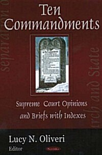 Ten Commandments: Supreme Court Opinion and Briefs with Indexes (Paperback)