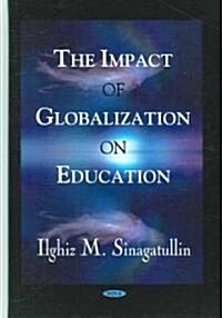 The Impact of Globalization on Education (Hardcover)