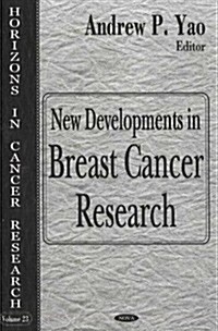 New Developments in Breast Cancer Research (Horizons in Cancer Research, Volume 23) (Paperback, UK)