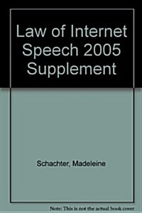 Law of Internet Speech 2005 Supplement (Paperback, 2nd)