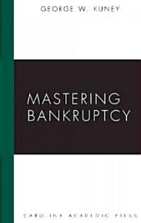 Mastering Bankruptcy (Paperback)