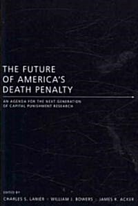 The Future of Americas Death Penalty (Paperback)